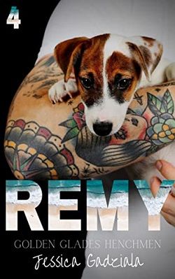 Remy (Golden Glades Henchmen MC 4) by Jessica Gadziala
