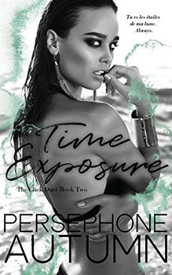 Time Exposure (Click Duet 2) by Persephone Autumn