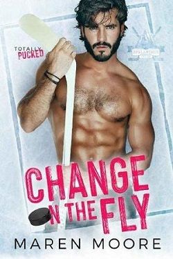 Change on the Fly (Totally Pucked 1) by Maren Moore