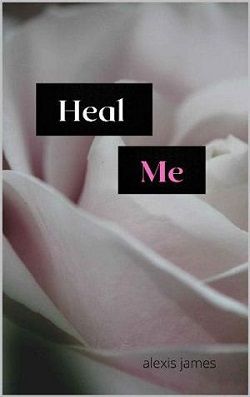 Heal Me by Alexis James