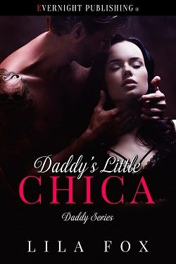 Daddy's Little Chica (Daddy 16) by Lila Fox