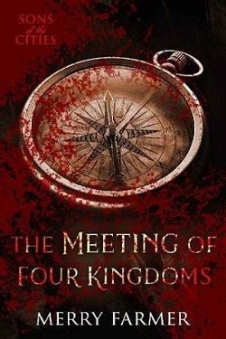 The Meeting of Four Kingdoms by Merry Farmer