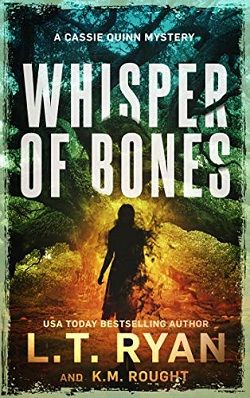 Whisper of Bones (Cassie Quinn 2) by L.T. Ryan