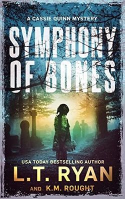 Symphony of Bones (Cassie Quinn 3) by L.T. Ryan