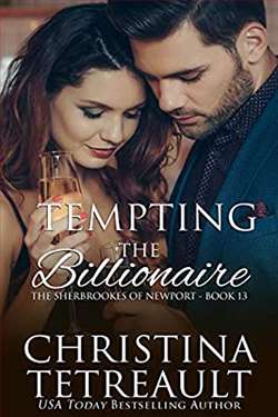 Tempting The Billionaire (The Sherbrookes of Newport) by Christina Tetreault