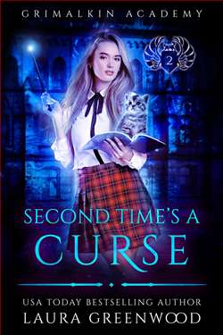 Second Time's A Curse (Grimalkin Academy: Kittens 2) by Laura Greenwood