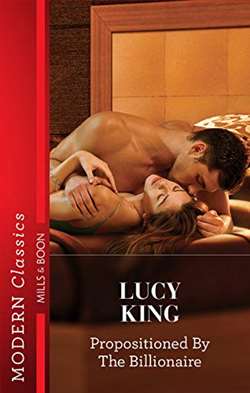 Propositioned by the Billionaire by Lucy King