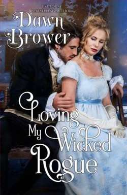 Loving My Wicked Rogue by Dawn Brower