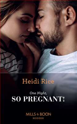 One Night, So Pregnant! by Heidi Rice