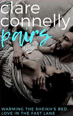 Warming the Sheikh's Bed & Love in the Fast Lane by Clare Connelly
