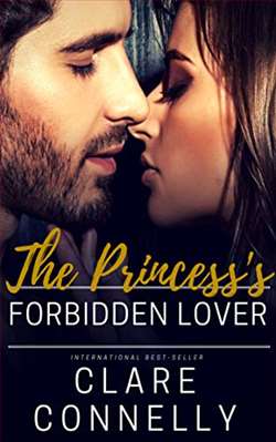The Princess's Forbidden Lover by Clare Connelly