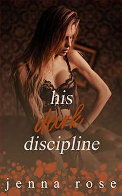 His Dark Discipline by Jenna Rose