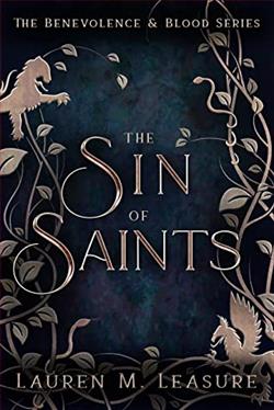 The Sin of Saints (Benevolence & Blood) by Lauren M. Leasure