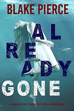 Already Gone (Laura Frost FBI) by Blake Pierce