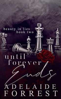 Until Forever Ends (Beauty in Lies 2) by Adelaide Forrest