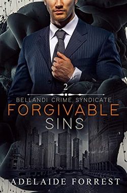 Forgivable Sins (Bellandi Crime Syndicate 2) by Adelaide Forrest