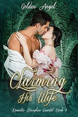 Claiming His Wife (Domestic Discipline 4) by Golden Angel
