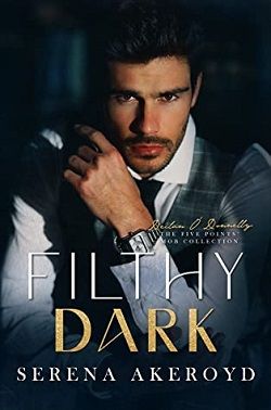 Filthy Dark (Five Points' Mob Collection 3) by Serena Akeroyd