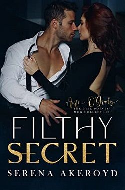 Filthy Secret (Five Points' Mob Collection 6) by Serena Akeroyd