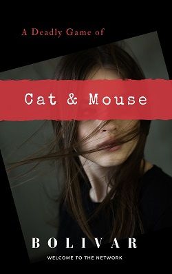 A Deadly Game of Cat and Mouse by Bolivar Nakhasenh