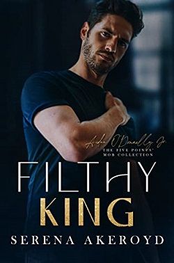 Filthy King (Five Points' Mob Collection 7) by Serena Akeroyd