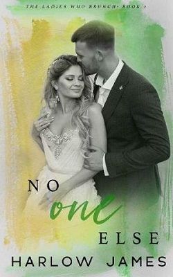 No One Else (The Ladies Who Brunch 2) by Harlow James