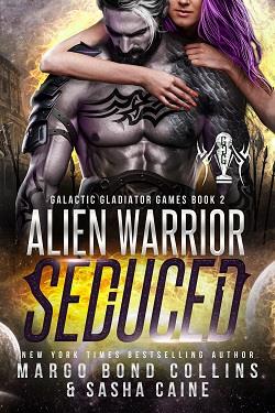 Alien Warrior Seduced by Margo Bond Collins