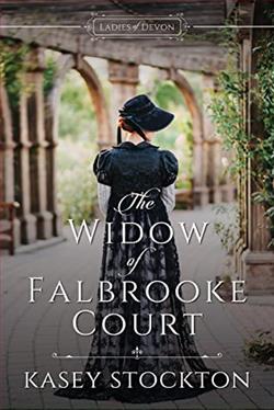 The Widow of Falbrooke Court (Ladies of Devon 3) by Kasey Stockton
