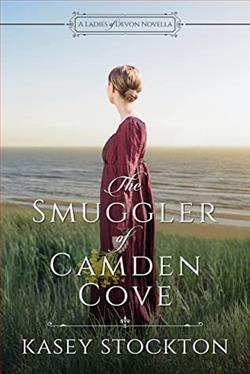 The Smuggler of Camden Cove (Ladies of Devon 5) by Kasey Stockton