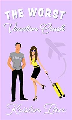 The Worst Vacation Crush by Kristen Iten