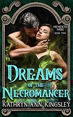 Dreams of the Necromancer (Memento Mori 2) by Kathryn Ann Kingsley