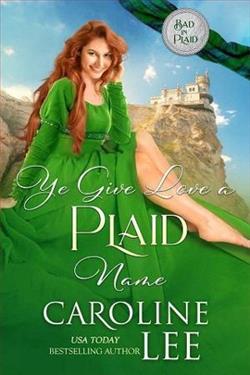 Ye Give Love A Plaid Name (Bad in Plaid 3) by Caroline Lee