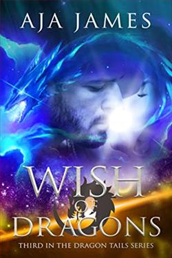 Wish of Dragons (Dragon Tails 3) by Aja James