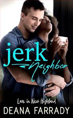 Jerk Neighbor by Deana Farrady