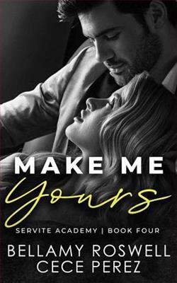 Make Me Yours by Bellamy Roswell