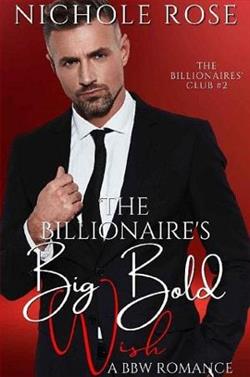 The Billionaire's Big Bold Wish (The Billionaires Club) by Nichole Rose