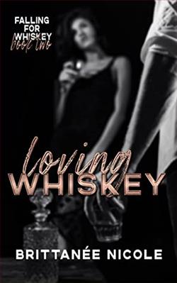 Loving Whiskey by Brittanee Nicole