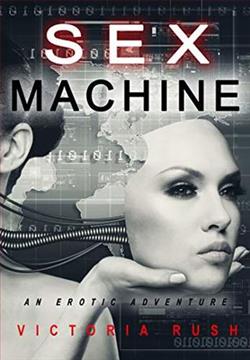 Sex Machine by Victoria Rush