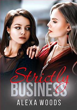 Strictly Business : A Lesbian Romance by Alexa Woods