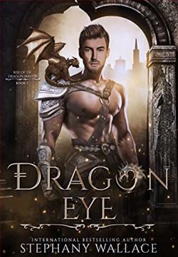 Dragon Eye (Rise of the Dragon Master) by Stephany Wallace