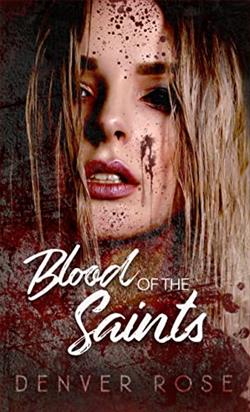 Blood of the Saints by Denver Rose