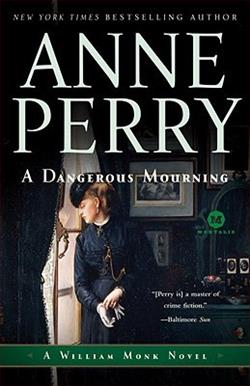 A Dangerous Mourning (William Monk 2) by Anne Perry