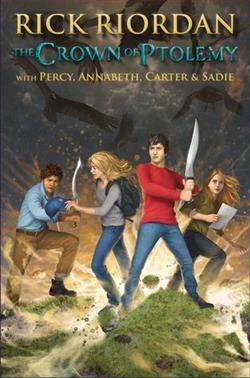 The Crown of Ptolemy (Percy Jackson & Kane Chronicles Crossover 3) by Rick Riordan