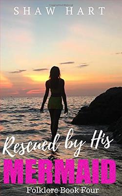 Rescued by His Mermaid by Shaw Hart