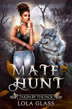 Taken By the Pack (Mate Hunt 2) by Lola Glass