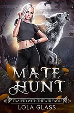 Trapped with the Werewolf (Mate Hunt 3) by Lola Glass