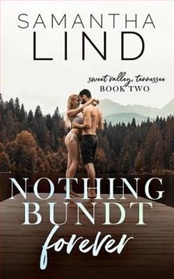 Nothing Bundt Forever (Sweet Valley, Tennessee 2) by Samantha Lind