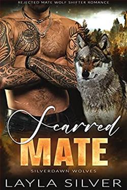 Scarred Mate (Silverdawn Wolves 2) by Layla Silver