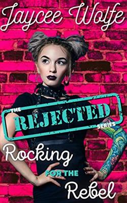 Rocking for the Rebel (Rejected 3) by Jaycee Wolfe