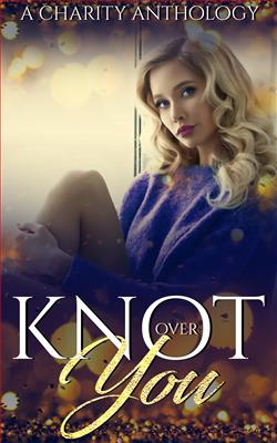 Knot Over You by M.J. Marstens
